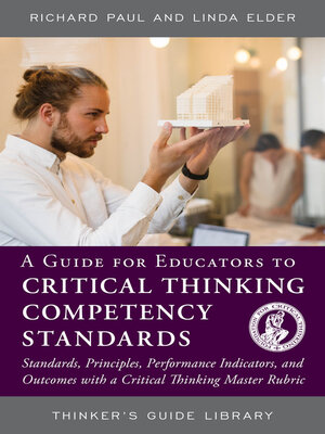 cover image of A Guide for Educators to Critical Thinking Competency Standards